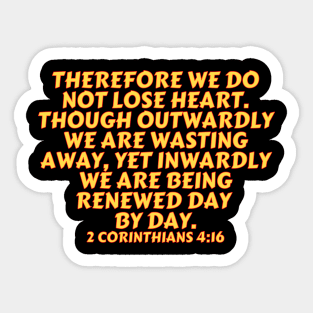 Bible Verse 2 Corinthians 4:16 Sticker